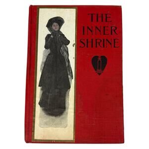 VTG 1909 "The Inner Shrine" Illustrated Grosset & Dunlap PUB Harper Brothers HC